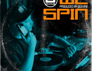 B. Dvine – We Spin (Official Video)